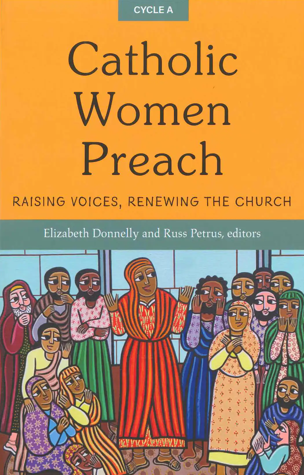 Catholic Women Preach: Raising Voices, Renewing The Church