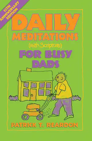 Daily Meditations (with Scriptures) for Busy Dads