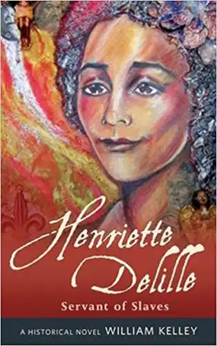 Henriette Delille, Servant of Slaves
