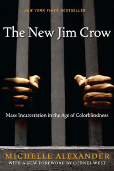 The New Jim Crow: Mass Incarceration in the Age of Color Blindness