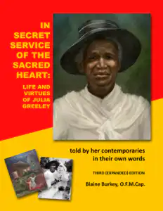 In Secret Service of the Sacred Heart: The Life and Virtues of Julia Greeley