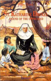 St. Katharine Drexel: Friend of the Oppressed