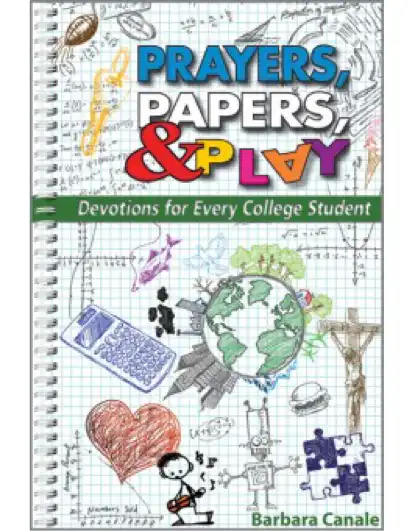 Prayers, Papers, & Play: Devotions for Every College Student