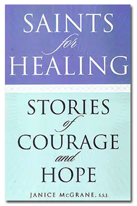 Saints for Healing: Stories of Courage and Hope